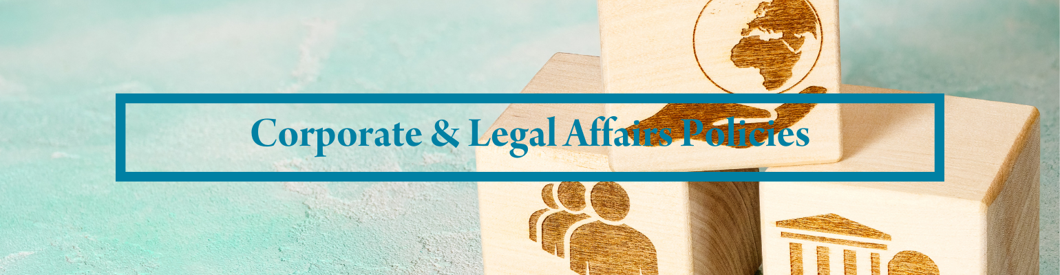 Corporate and Legal Affairs Policies Banner