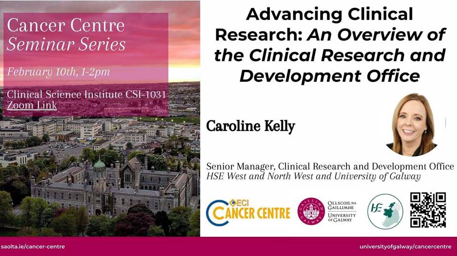 The Cancer Centre Seminar Series resumes Monday February 10th at 1pm with Caroline Kelly, Senior Manager CRDO, presenting  "Advancing Clinical Research: An Overview of the Clinical Research and Development Office".