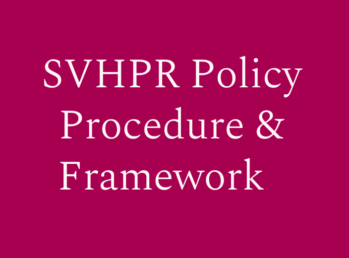 SVHPR Policy, Procedure & Framework 