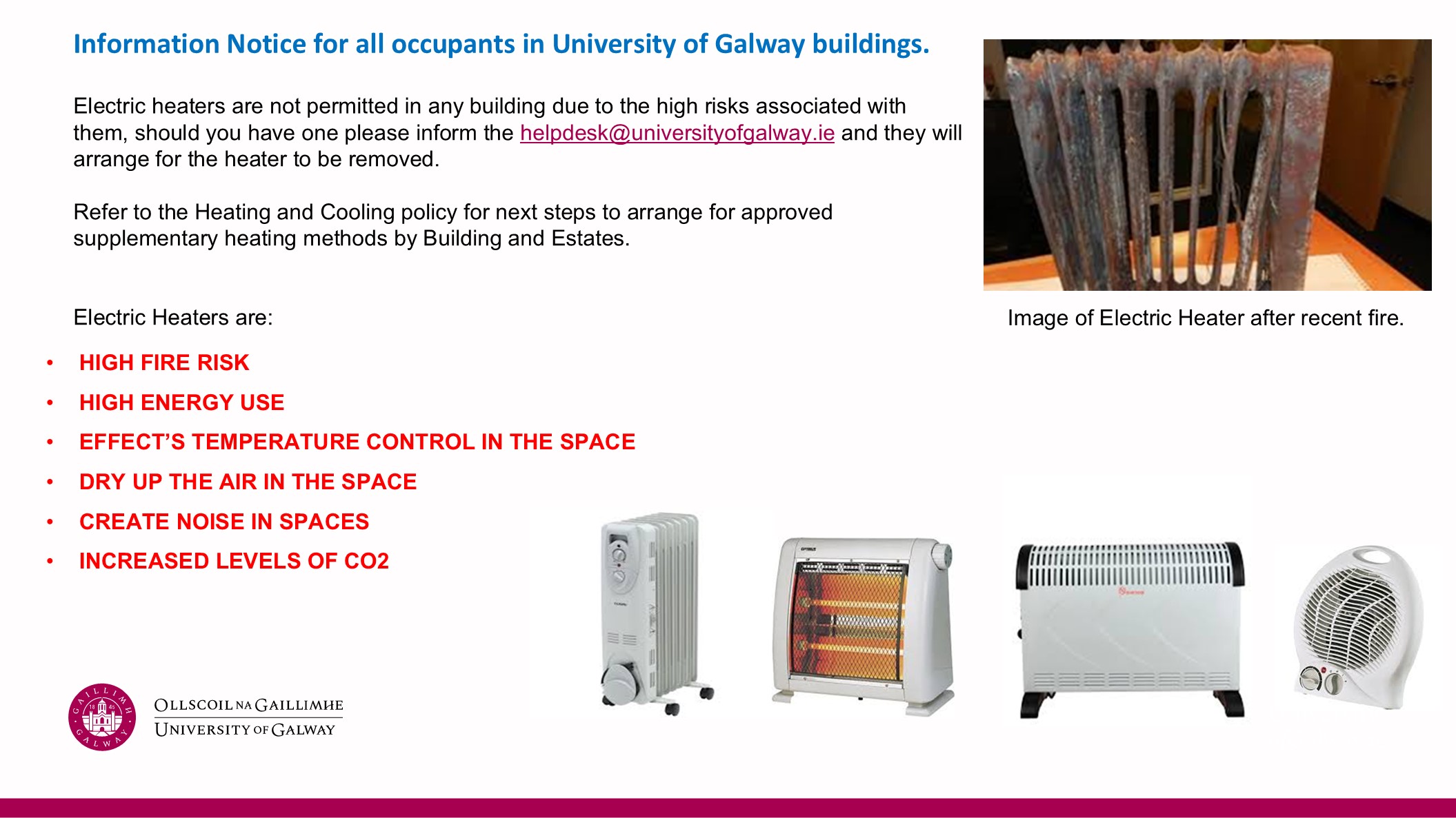 Information notice for all occupants in University of Galway - Electric heaters are not permitted for use in any building due to the high risks associated with them.