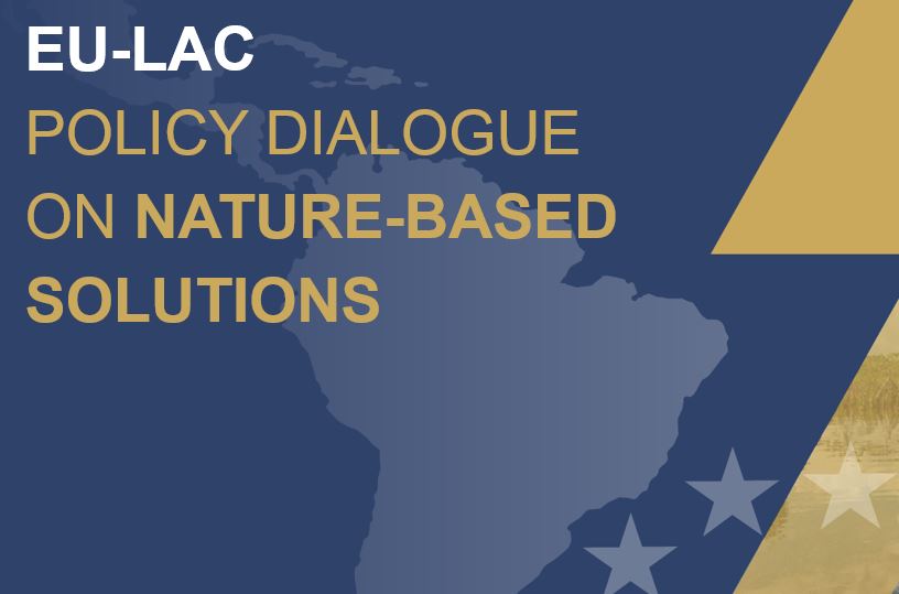 1st EU-LAC (Latin America and the Caribbean) conference on Nature-based Solutions 