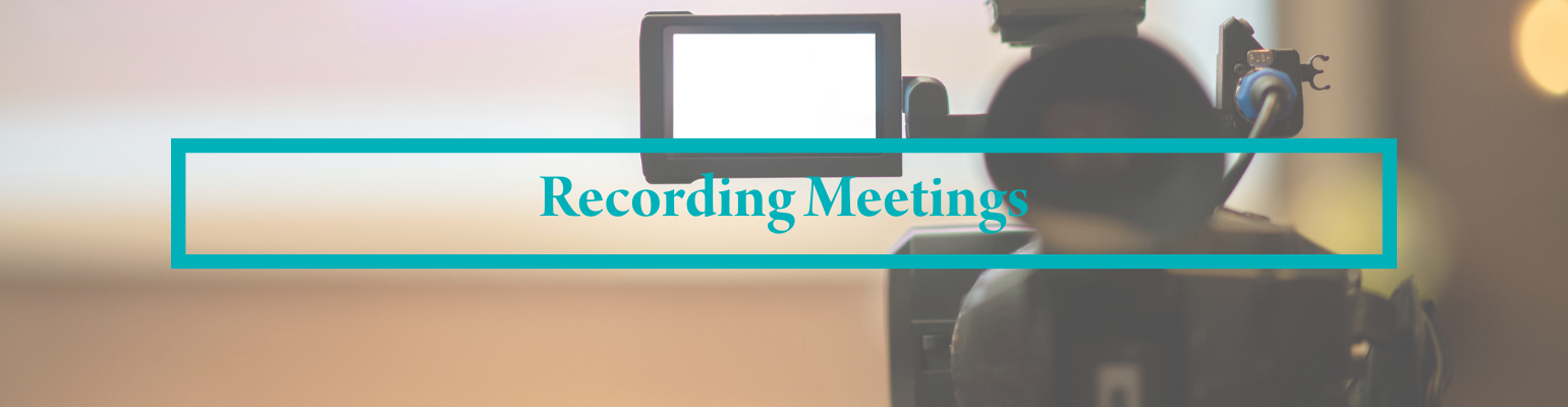 Recording Meetings Banner