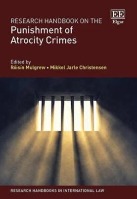 Research Handbook on the Punishment of Atrocity Crime