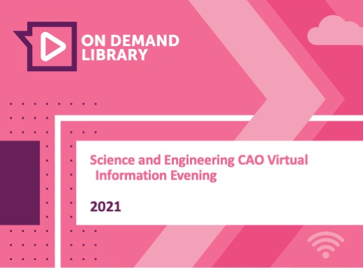 Science and Engineering CAO Virtual Information Evening