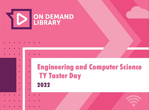 Engineering and Computer Science TY Taster Day
